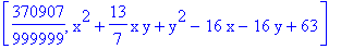 [370907/999999, x^2+13/7*x*y+y^2-16*x-16*y+63]